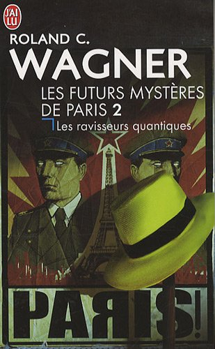 Les futurs mystères de Paris. Vol. 2. Les ravisseurs quantiques