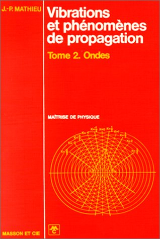 Vibrations et phénomènes de propagation : 02 : Ondes