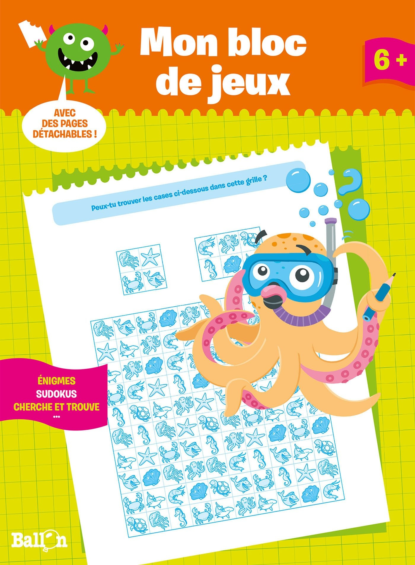 Mon bloc de jeux, 6 + : énigmes, sudokus, cherche et trouve...