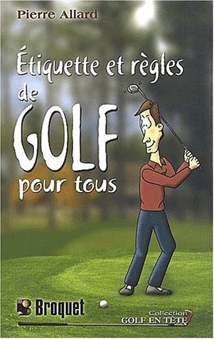 etiquette et règles de golf pour tous