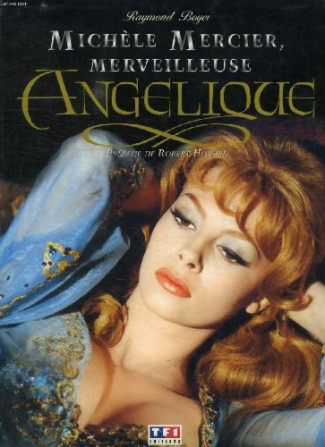 Michèle Mercier, merveilleuse Angélique