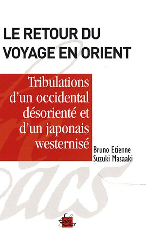 Le retour du voyage en Orient ou Les tribulations d'un Occidental désorienté en compagnie d'un Japon