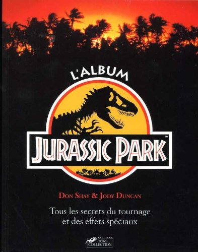 Jurassic Park : tous les secrets du tournage et des effets spéciaux