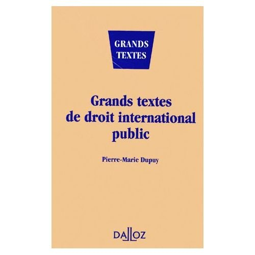 GRANDS TEXTES DE DROIT INTERNATIONAL PUBLIC. Edition 1996