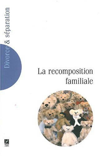Divorce et séparation, n° 2 (2005). La recomposition familiale