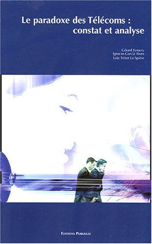 Le paradoxe des Télécoms : constat et analyse