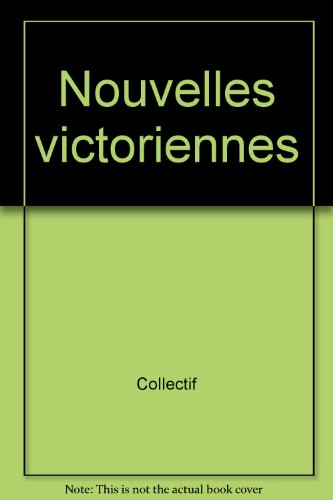 Nouvelles victoriennes. Victorian short stories