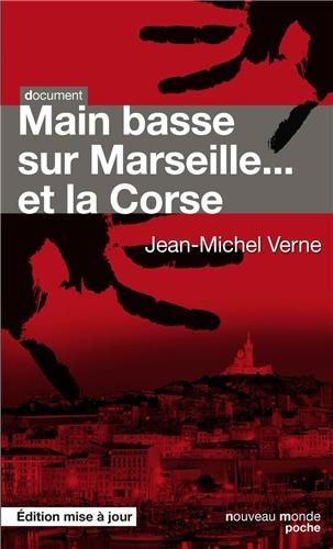 Main basse sur Marseille... et la Corse