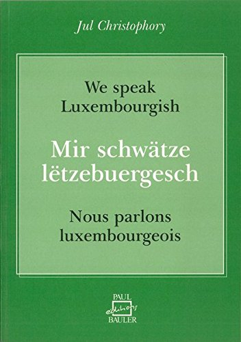 Nous parlons luxembourgeois : abécédaire luxembourgeois, guide bilingue de grammaire et de lecture. 