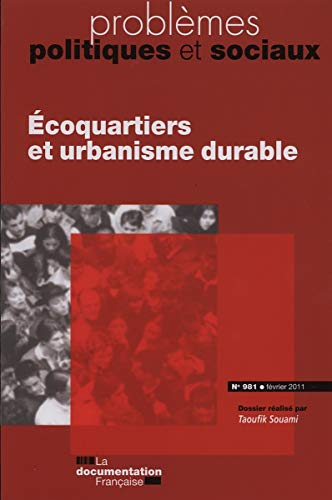 Problèmes politiques et sociaux, n° 981. Ecoquartiers et urbanisme durable
