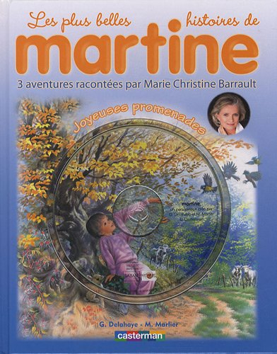Les plus belles histoires de Martine : 3 aventures. Vol. 7. Joyeuses promenades