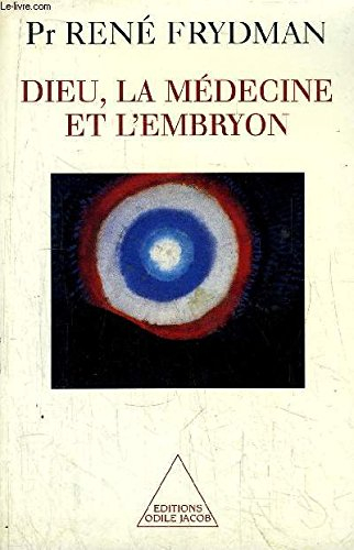 Dieu, la médecin et l'embryon