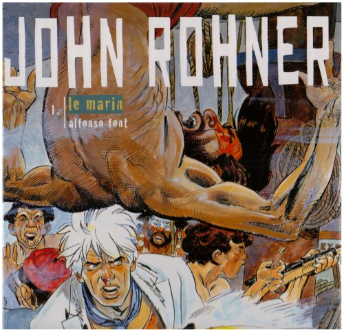 John Rohner. Vol. 1. Le marin