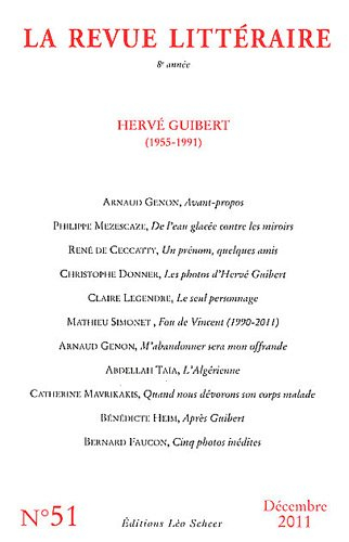 Revue littéraire (La), n° 51. Hervé Guibert (1955-1991)