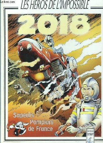 2018, les héros de l'impossible