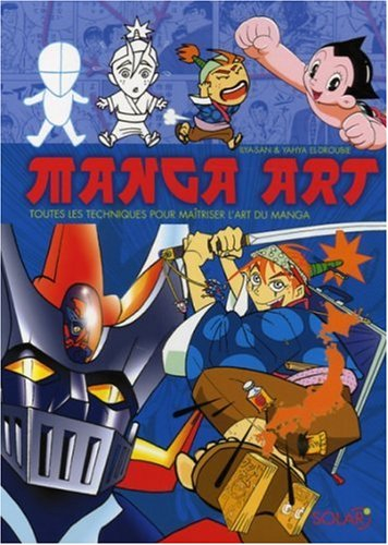 Manga art : toutes les techniques pour maîtriser l'art du manga