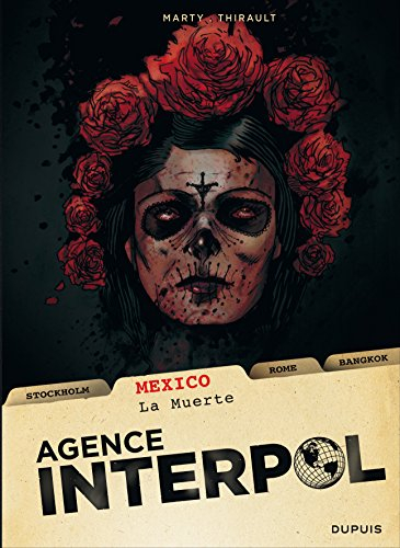 Agence Interpol. Vol. 1. Mexico : la muerte