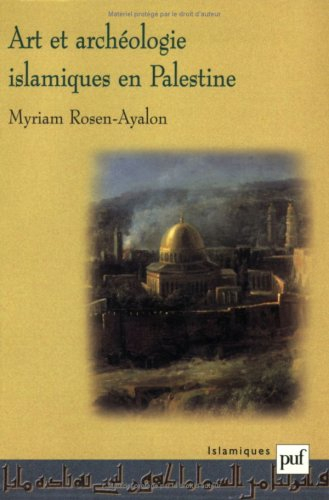 Art et archéologie islamiques en Palestine