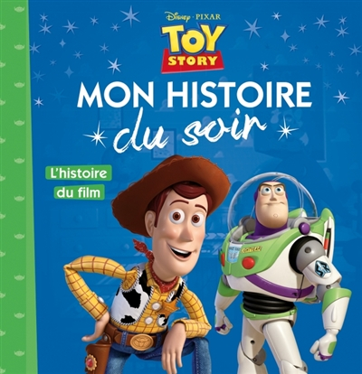 Toy story : l'histoire du film