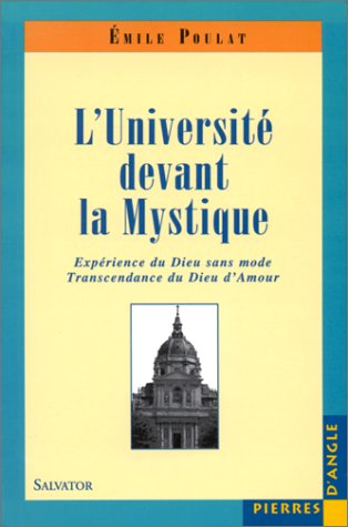 L'université devant la Mystique : expérience du Dieu sans mode contre transcendance du Dieu d'amour