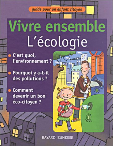 Vivre ensemble. Vivre ensemble l'écologie