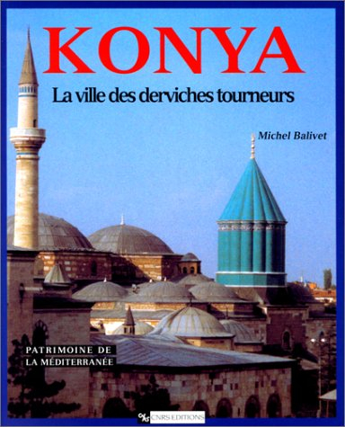 Konya : la ville des derviches tourneurs