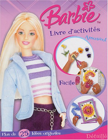Barbie, créer en s'amusant : livre d'activités