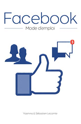 Facebook : mode d'emploi