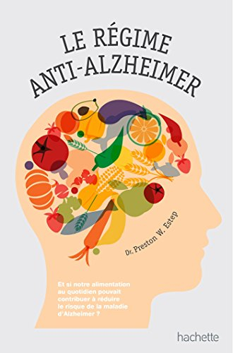 Le régime anti-Alzheimer : conserver un cerveau en bonne santé
