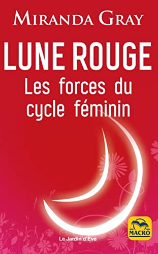 Lune rouge : les forces du cycle féminin