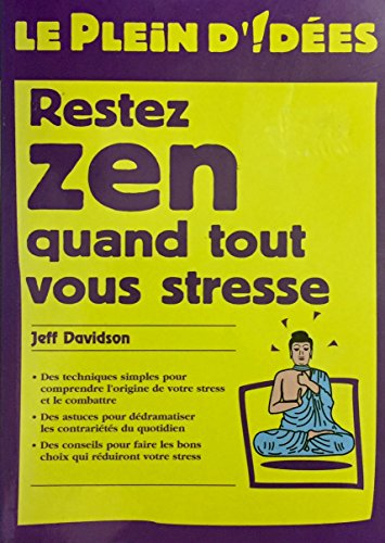 Restez zen quand tout vous stresse