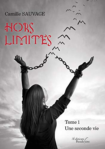 Hors Limites - Tome 1 : Une seconde vie