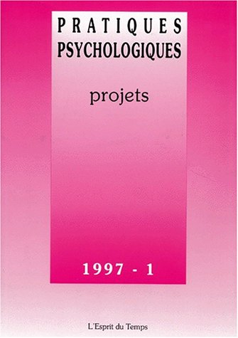 Pratiques psychologiques, n° 1 (1997). Projets
