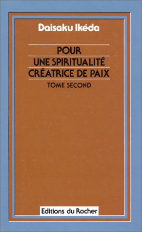 Pour une spiritualité créatrice de paix. Vol. 2