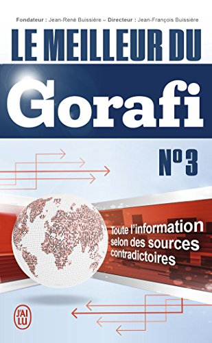 Le meilleur du Gorafi : toute l'information selon des sources contradictoires. Vol. 3