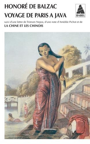 Voyage de Paris à Java, 1832. Une lettre de Tristram Nepos, d'une note d'Amédée Pichot. La Chine et 