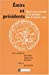 Emirs et présidents : figures de la parenté et du politique dans le monde arabe