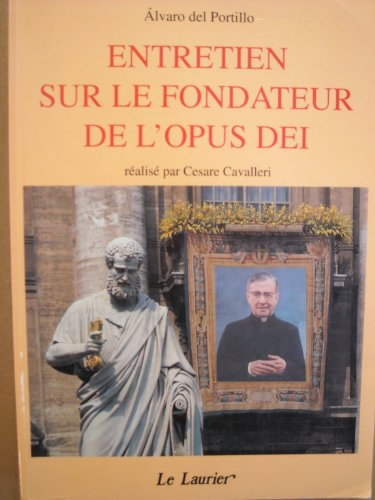 Entretien sur le fondateur de l'Opus Dei
