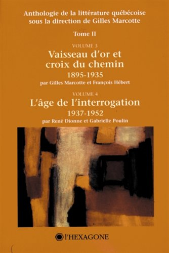 Anthologie de la littérature québécoise. Vol. 2, volumes 3 et 4