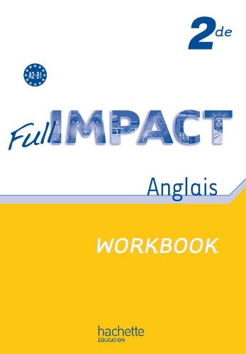 Full Impact, anglais 2de : workbook