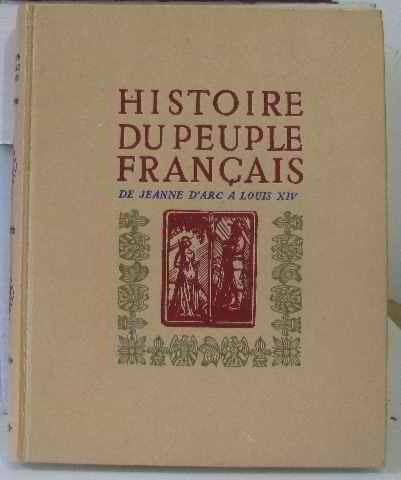 histoire du peuple français de jeanne d'arc à louis xiv