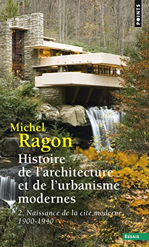 Histoire de l'architecture et de l'urbanisme modernes. Vol. 2. Naissance de la cité moderne : 1900-1