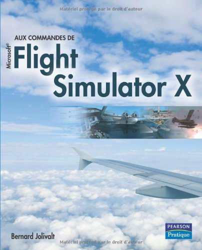 Aux commandes de Microsoft Flight Simulator X