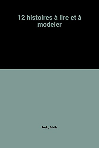 12 histoires à lire et à modeler