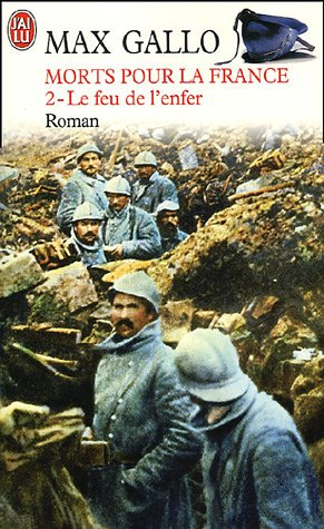 Morts pour la France. Vol. 2. Le feu de l'enfer (1916-1917)
