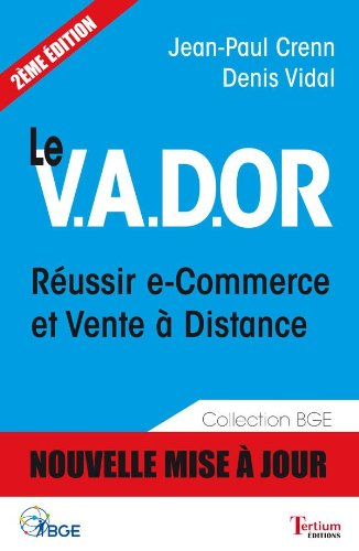 Le VADOR : réussir e-commerce et vente à distance