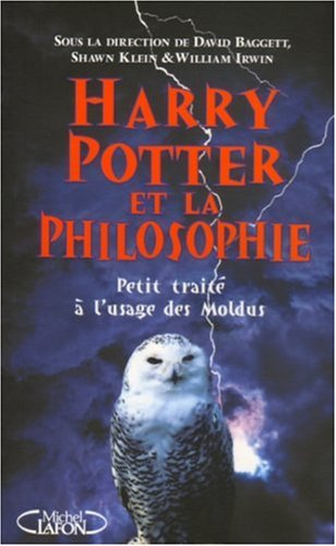 Harry Potter et la philosophie : petit traité à l'usage des Moldus