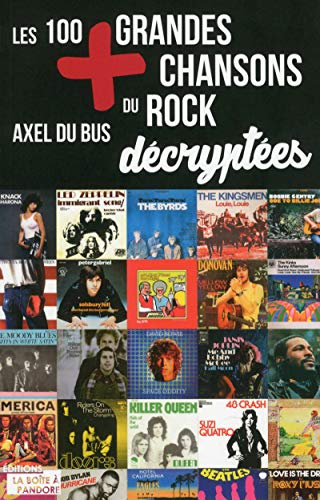 Les 100 + grandes chansons du rock décryptées