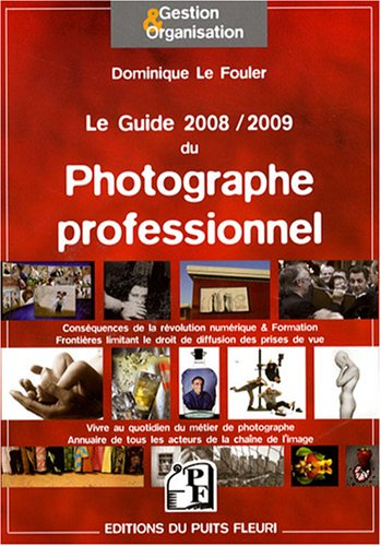 Le guide 2008-2009 du photographe professionnel