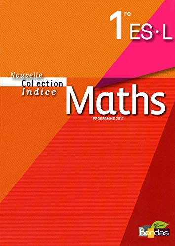Maths 1re ES, L : programme 2011 : grand format